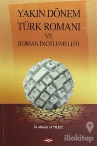 Yakın Dönem Türk Romanı ve Roman İncelemeleri