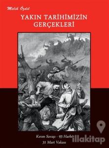 Yakın Tarihimizin Gerçekleri