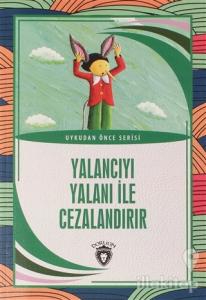 Yalancıyı Yalanı İle Cezalandır