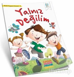 Yalnız Değilim - Benim Duygusal Dünyam 8