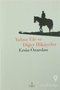 Yalnız Efe ve Diğer Hikayeler
