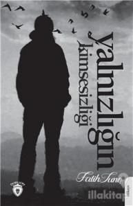 Yalnızlığın Kimsesizliği