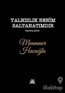 Yalnızlık Benim Saltanatımdır