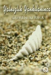 Yalnızlık Yankılanınca