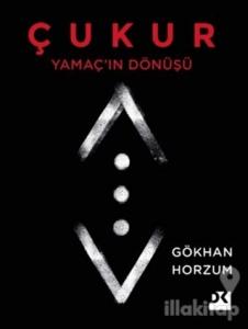 Yamaç'ın Dönüşü - Çukur