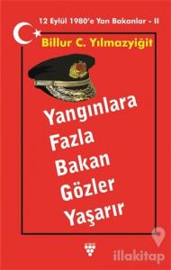 Yangınlara Fazla Bakan Gözler Yaşarır