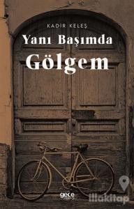 Yanı Başımda Gölgem