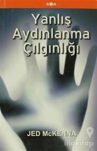 Yanlış Aydınlanma Çılgınlığı