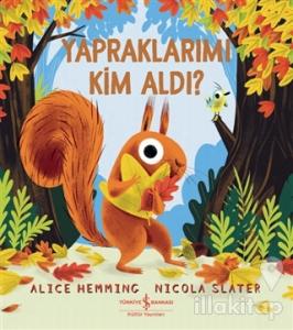 Yapraklarımı Kim Aldı?