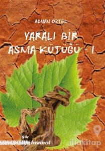 Yaralı Bir Asma Kütüğü - 1