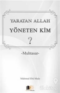 Yaratan Allah Yöneten Kim? (Cep Boy)