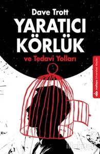 Yaratıcı Körlük ve Tedavi Yolları