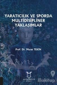 Yaratıcılık ve Sporda Multidisipliner Yaklaşımlar