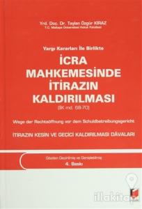 Yargı Kararları ile Birlikte İcra Mahkemesinde İtirazın Kaldırılması (Ciltli)