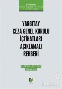 Yargıtay Ceza Genel Kurulu İçtihatları Açıklamalı Rehberi (Ciltli)