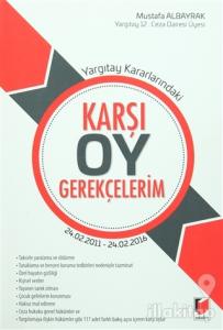 Yargıtay Kararlarındaki Karşı Oy Gerekçelerim