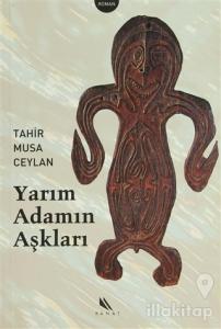 Yarım Adamın Aşkları