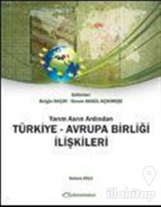 Yarım Asrın Ardından Türkiye - Avrupa Birliği İlişkileri