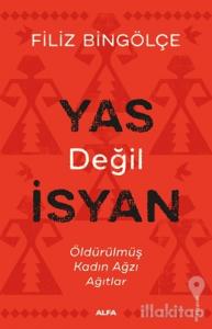 Yas Değil İsyan