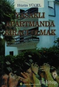 Yasaklı Apartmanda Kiracı Olmak