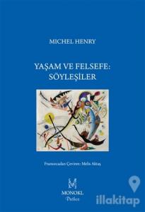 Yaşam ve Felsefe: Söyleşiler