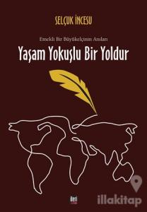 Yaşam Yokuşlu Bir Yoldur