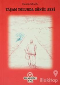 Yaşam Yolunda Gönül Sesi