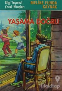 Yaşama Doğru