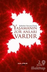 Yaşamanın Zor Anları Vardır