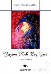 Yaşamı Kırk Beş Geçe