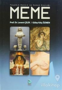 Yaşamın, Hazzın ve Sonun Kaynağı: Meme