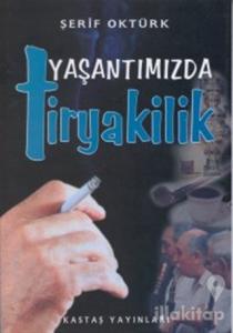 Yaşantımızda Tiryakilik