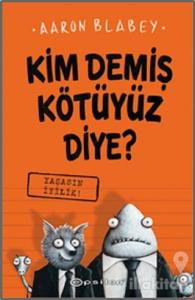 Yaşasın İyilik - Kim Demiş Kötüyüz Diye? 1 (Ciltli)