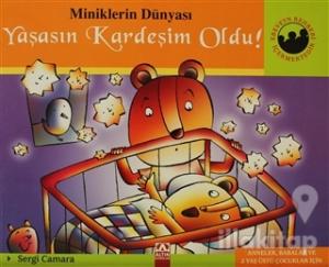 Yaşasın Kardeşim Oldu!