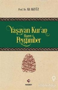 Yaşayan Kur'an Hazret-i Peygamber (Ciltli)