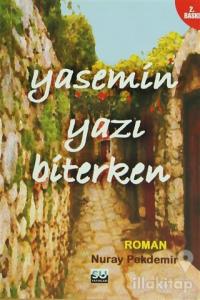 Yasemin Yazı Biterken