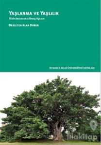 Yaşlanma Ve Yaşlılık: Disiplinlerarası Bakış Açıları