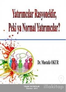 Yatırımcılar Rasyoneldir, Peki ya Normal Yatırımcılar?