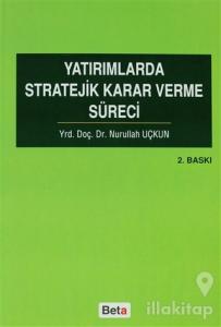 Yatırımlarda Stratejik Karar Verme Süreci