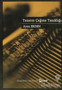 Yazarın Çağına Tanıklığı