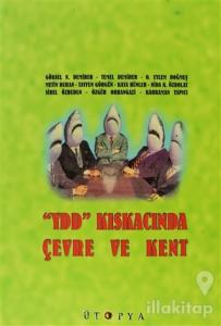 YDD Kıskacında Çevre ve Kent