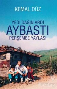 Yedi Dağın Ardı Aybastı - Perşembe Yaylası