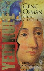 Yedi Kule - Genç Osman Neden Öldürüldü?