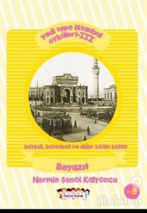 Yedi Tepe İstanbul Öyküleri - 3 / Baykuş, Bayankuş ve Diğer Bütün Kuşlar: Beyazıt