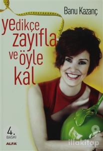 Yedikçe Zayıfla ve Öyle Kal