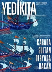 Yedikıta Aylık Tarih ve Kültür Dergisi Sayı: 152 Nisan 2021
