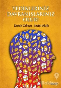 Yedikleriniz Davranışlarınız Olur