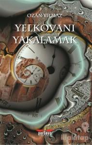 Yelkovanı Yakalamak