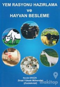 Yem Rasyonu Hazırlama ve Hayvan Besleme