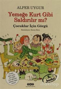 Yemeğe Kurt Gibi Saldırılır mı?